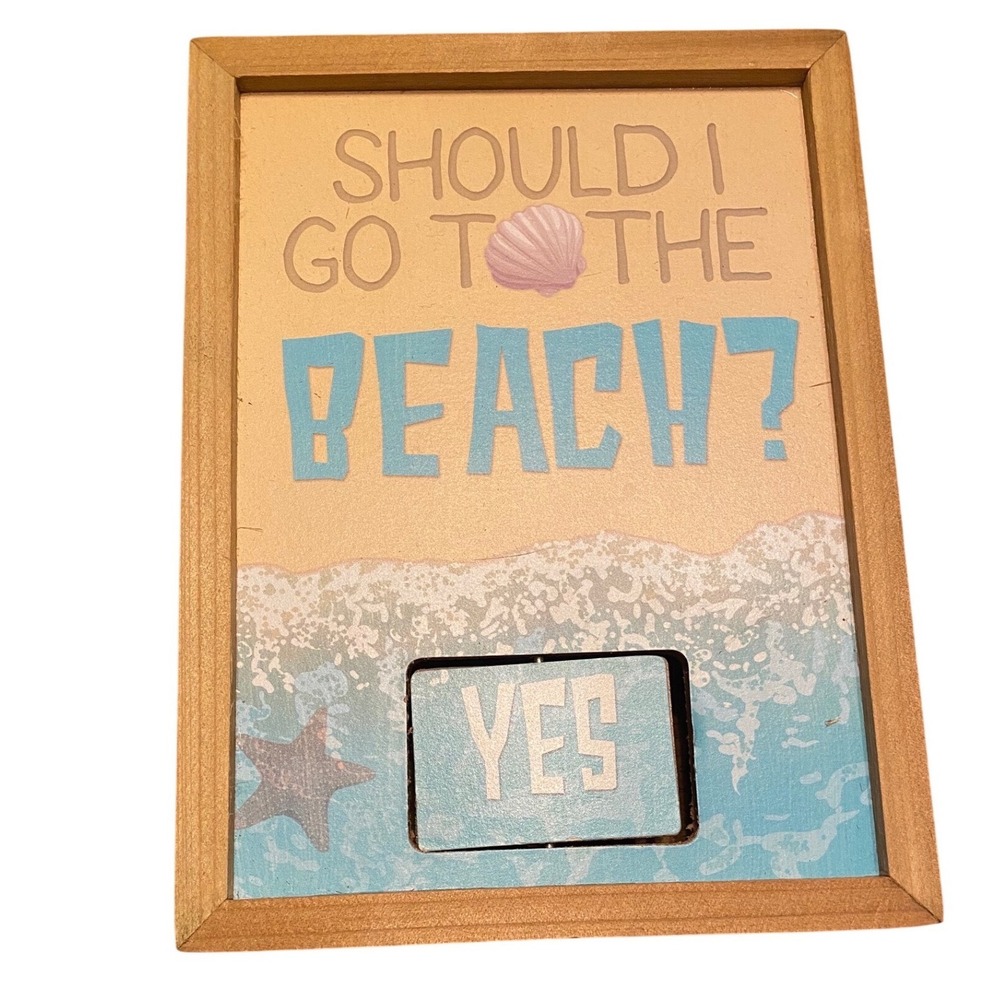 Beach Decision Spinner Wooden Sign Coastal Decor Should I Go To The Beach? Yes